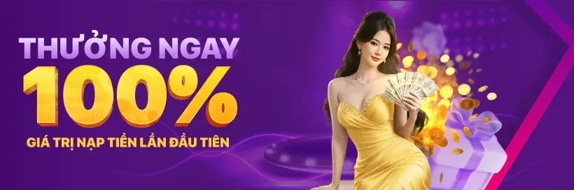 thưởng 100% bonus nạp đầu - khởi đầu đầy quyền lực